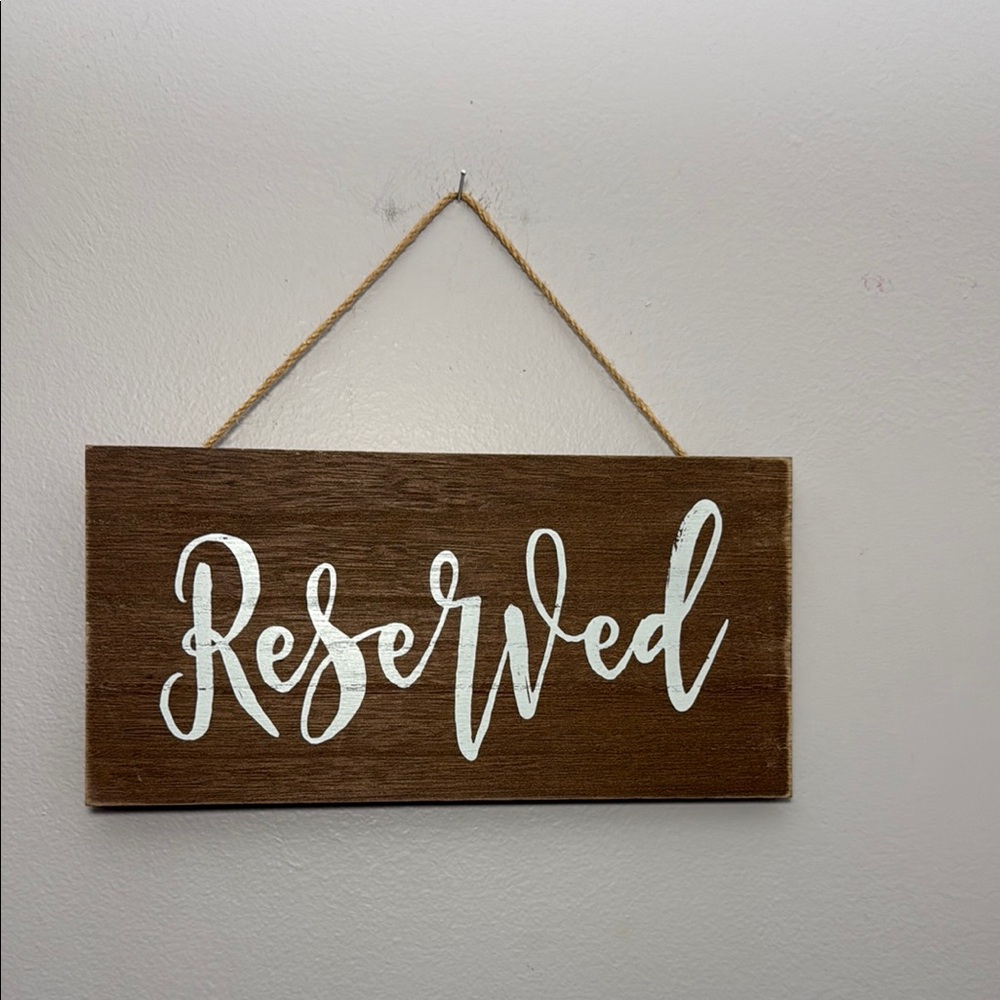 Reserved sign - hang on a wall or sit on a table!